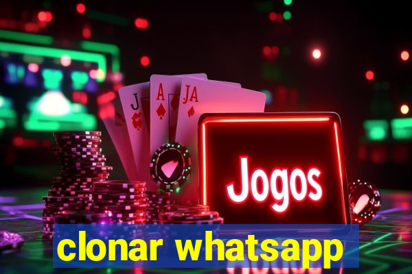 clonar whatsapp